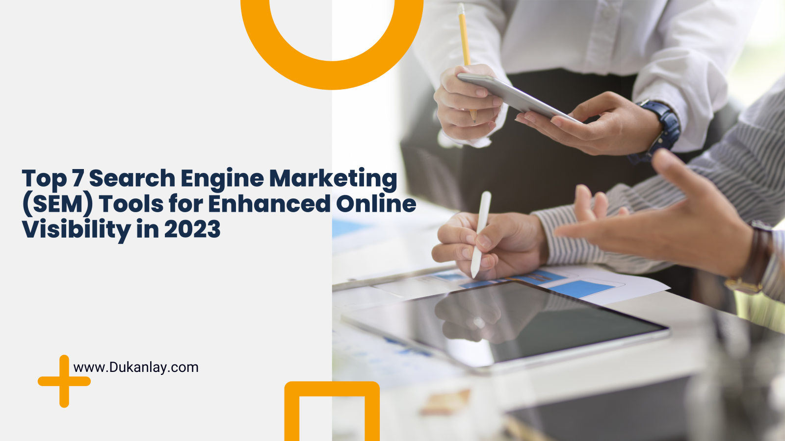  7 Search Engine Marketing (SEM) Tools for Enhanced Online