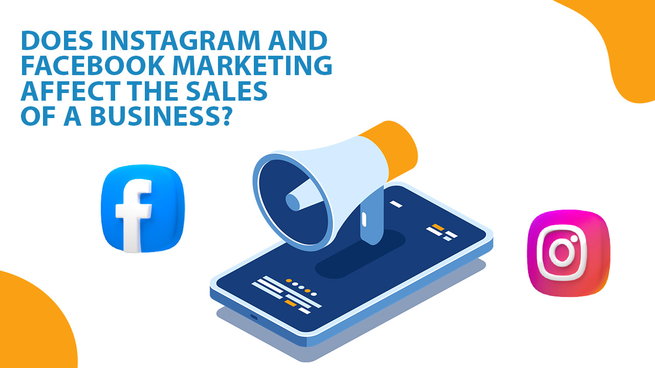 Affect of Instagram and Facebook Marketing on sales